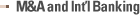 M&A and Int��l Banking